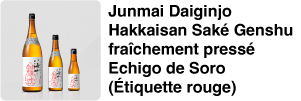 Junmai Daiginjo Hakkaisan Saké Genshu fraîchement pressé Echigo de Soro (Étiquette rouge)